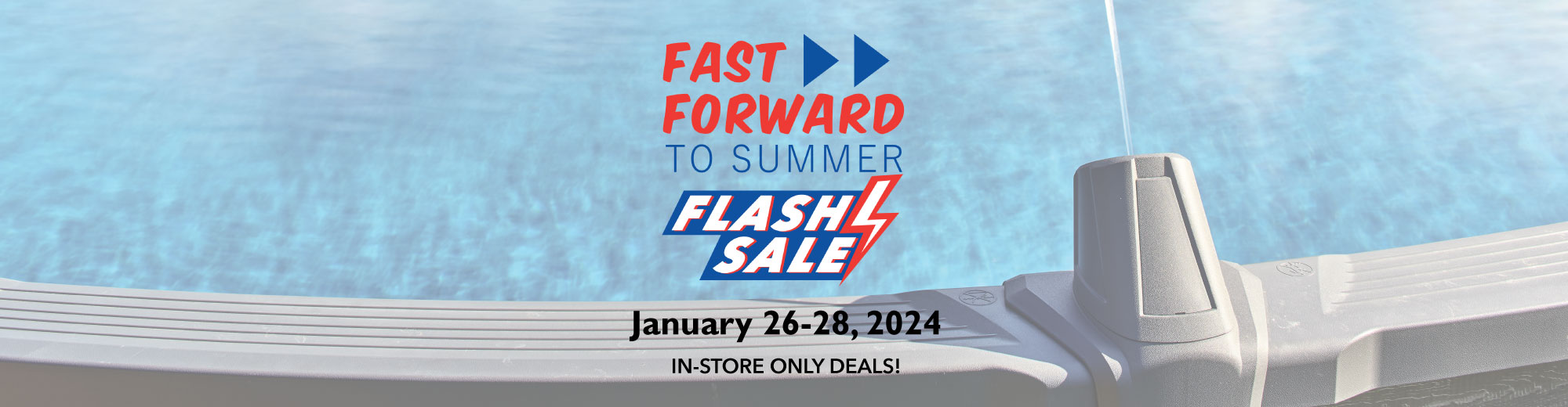 Fast Forward to Summer Flash Sale